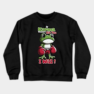 I Will! If Karma Doesn't Hi You Crewneck Sweatshirt